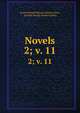 Novels. 2; v. 11, Baron Edward Bulwer Lytton Lytton, Edward George Bulwer Lytton 
