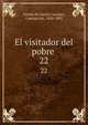 El visitador del pobre . 22, Arenal de Garc?a Carrasco, Concepci?n, 1820-1893 