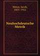 Neuhochdeutsche Metrik, Minor, Jacob, 1855-1912 