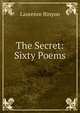 The Secret: Sixty Poems, Binyon, Laurence, 1869-1943 