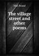 The village street and other poems, Макс Брэнд 