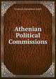 Athenian Political Commissions, Frederick Danesbury Smith 