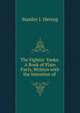 The Fightin' Yanks: A Book of Plain Facts, Written with the Intention of ., Stanley J. Herzog 