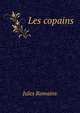 Les copains, Jules Romains 