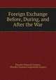Foreign Exchange Before, During, and After the War, Theodor Emanuel Gregory, Theodor Emanuel Gugenheim Gregory 