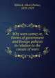 Why wars come; or, Forms of government and foreign policies in relation to the causes of wars, Niblack, Albert Parker, 1859-1929 