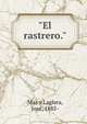 "El rastrero.", Mas y Laglera, Jose?, 1885- 