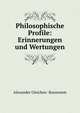 Philosophische Profile: Erinnerungen und Wertungen, Alexander Gleichen -Russwurm 