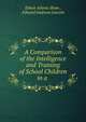 A Comparison of the Intelligence and Training of School Children in a ., Edwin Adams Shaw , Edward Andrews Lincoln 