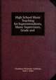 High School Music Teaching for Superintendents, Music Supervisors, Grade and ., Thaddeus Philander Giddings, Earl L. Baker 