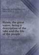 Nyasa, the great water; being a description of the lake and the life of the people, Johnson, William Percival, 1854-1928 