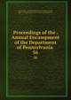 Proceedings of the . Annual Encampment of the Department of Pennsylvania .. 56, Grand Army of the Republic Dept. of Pennsylvania, Dept. of Pennsylvania, Grand Army of the Republic 
