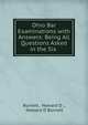 Ohio Bar Examinations with Answers: Being All Questions Asked in the Six ., Burnett, Howard D ., Howard D Burnett 