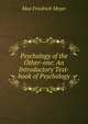 Psychology of the Other-one: An Introductory Text-book of Psychology, Max Friedrich Meyer 