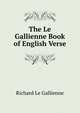 The Le Gallienne Book of English Verse, Le Gallienne, Richard, 1866-1947 