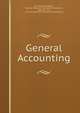 General Accounting, John Abrum Powelson , Syracuse extension institute of accountancy , Syracuse, N.Y ., Syracuse Extension Institute of Accountancy 