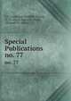Special Publications. no. 77, U.S. Coast and Geodetic Survey, N. H . Heck, Harry O. Wood , Maxwell W. Allen 