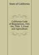 California Code of Regulations, (Vol. 04), Title 3, Food and Agriculture, State of California 