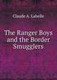 The Ranger Boys and the Border Smugglers, Claude A. Labelle 