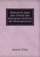 Ubersicht uber den Inhalt der kleineren Archive der Rheinprovinz, Armin Tille 