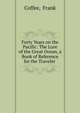 Forty Years on the Pacific: The Lure of the Great Ocean, a Book of Reference for the Traveler ., Coffee, Frank 