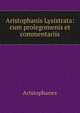 Aristophanis Lysistrata: cum prolegomenis et commentariis, Aristophanis Ranae 