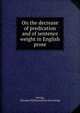 On the decrease of predication and of sentence weight in English prose, Gerwig, G[eorge] W[illiam] [from old catalog] 