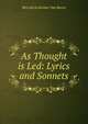 As Thought is Led: Lyrics and Sonnets, Mrs Alicia Keisker Van Buren 