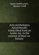 Acta mythologica Apostolorum: transcribed from an Arabic ms. in the convent of Deyr-es-Suriani ., Agnes Smith Lewis , Ignazio Guidi 