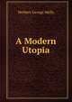A Modern Utopia, Herbert George Wells 