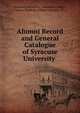 Alumni Record and General Catalogue of Syracuse University ., Syracuse University , Genesee College , Geneva Medical College (Geneva, N.Y.) 