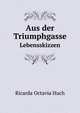 Aus der Triumphgasse. Lebensskizzen, Ricarda Octavia Huch 