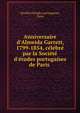 Anniversaire d'Almeida Garrett, 1799-1854, c?l?br? par la Soci?t? d'?tudes portugaises de Paris ., Soci?t? d'?tudes portugaises, Paris 