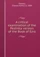 A critical examination of the Peshitta version of the Book of Ezra, Hawley, Charles Arthur, b. 1889 