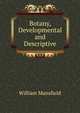 Botany, Developmental and Descriptive, William Mansfield 
