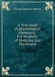 A Text-book of physiological chemistry: For Students of Medicine and Physicians, Charles Edmund SSimon 