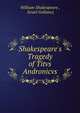 Shakespeare's Tragedy of Titvs Andronicvs, William Shakespeare , Israel Gollancz 