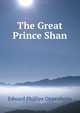 The Great Prince Shan, Oppenheim Edward Phillips 