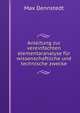 Anleitung zur vereinfachten elementaranalyse fur wissenschaftliche und technische zwecke, Max Dennstedt 