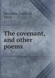 The covenant, and other poems, Smirnow, Louis M., 1874- 