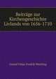 Beitrage zur Kirchengeschichte Livlands von 1656-1710, Gustaf Oskar Fredrik Westling 