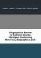 Biographical Review of Calhoun County, Michigan: Containing Historical, Biographical and ., Hobart &amp; Mather , Chicago, pub, Clyde E. Benson 