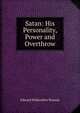 Satan: His Personality, Power and Overthrow, Edward McKendree Bounds 