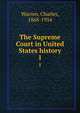 The Supreme Court in United States history. 1, Warren, Charles, 1868-1954 