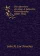 The Adventure of Living: A Subjective Autobiography (1860-1922), John St. Loe Strachey 