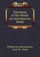 Literature of the World: An Introductory Study, William Lee Richardson, Jesse M . Owen 