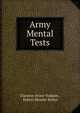 Army Mental Tests, Clarence Stone Yoakum , Robert Mearns Yerkes 
