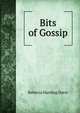 Bits of Gossip, Rebecca Harding Davis 