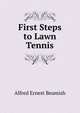 First Steps to Lawn Tennis, Alfred Ernest Beamish 