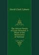 The African Novels of Louis Bertrand: A Phase of the Renascence of National ., David Clark Cabeen 